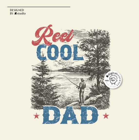 Fishing Png, Reel Cool Dad Png, FatherHood Png, Funny Dad Design, Father Shirt, Dad Png, Father Day Gift, Fishing Png Design