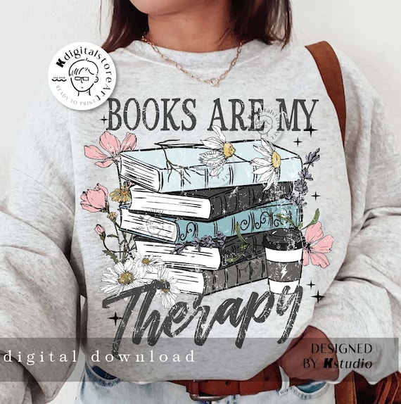 Book Are My Therapy Png, Flower Book Png, Book Png Design, Book Lover Png, Retro Aesthetic Art, Vintage Shirt Sublimation Digital Download