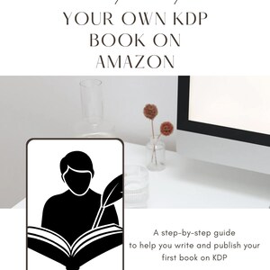 May include: A white background with the text "How to write YOUR OWN KDP BOOK ON AMAZON." A black and white illustration of a person writing in a book is in the lower left corner. The text "A step-by-step guide" is also present.