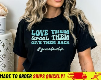 Lieben Sie sie, verwöhnen Sie sie, geben Sie ihnen zurück. Bequemes T-Shirt. Oma-Lebensgeschenke, Schwangerschaftsankündigung, Komfort-Farben-T-Shirt