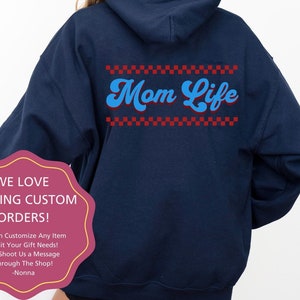 Mom Life Hooded Sweatshirt, Gift for Mom
