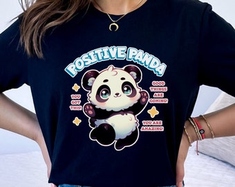 Positive Panda Shirt Cute Gift Positive Saying Inspirational Tees Panda Lover TShirt