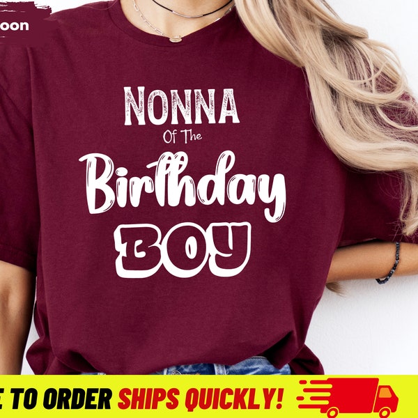 Nonna Of The Birthday Boy Softstyle T-Shirt For Grandma Grandmothers Family Matchy Tee Shirts Celebrations