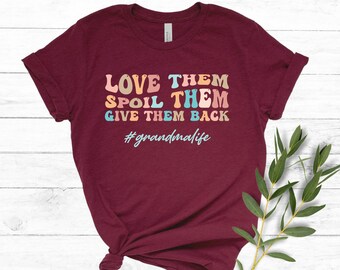 Liebe sie verwöhnen sie geben sie zurück Tshirt für Großmutter Großmutter Shirt Geschenke für Grammy Oma Life Tee