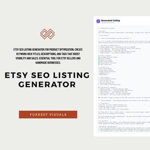 May include: A digital screen shows an Etsy SEO listing generator interface. The text reads "ETSY SEO LISTING GENERATOR" and "FORREST VISUALS". The generator helps create keyword-rich titles, descriptions, and tags for Etsy sellers.