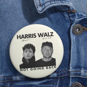 Retro Harris Walz Not Going Back 90s New Wave Band Pin Gift For Democrat Harris Walz 2024 Campaign Merch Election Button