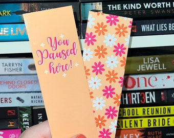 You paused here bookmark / cute bookmark / flower bookmark / Daisy bookmark