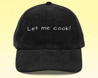 Let me cook corduroy cap
