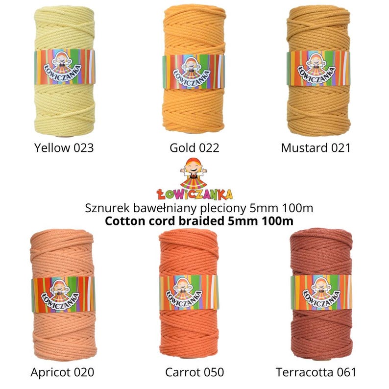 May include: Six spools of braided cotton cord in shades of yellow, gold, mustard, apricot, carrot, and terracotta. Each spool is labelled with a colour name and number, and the brand name "ŁOWICZANKA". The text "Cotton cord braided 5mm 100m" is also visible.