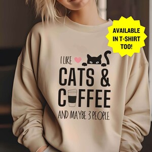 I Like Cats And Coffee Shirt, cat mom coffee tee, coffee addict sweatshirt, retro coffee tshirt, cat owner shirt, Cat Lover Shirt