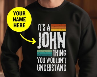 Distressed Custom Name Shirt, It's A Name Thing You Wouldn't Understand Sweatshirt, Personalized Gift For Him, Custom Family Name Sweater
