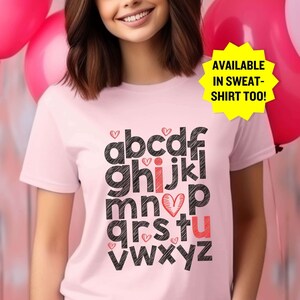 I heart U Shirt, I Love U Shirt, alphabet i love you Sweatshirt, I love you Shirt, Teacher Valentine Shirt, Love Shirt, Valentines Day Shirt