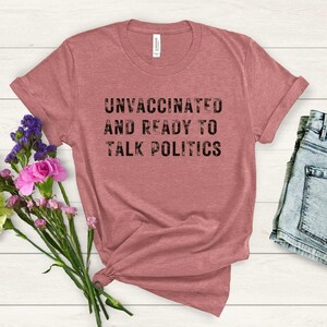 Unvaccinated and Ready to Talk Politics Sweatshirt, Unvaxxed and Relaxed Patriot Sweater, Funny Political Republican Conservative Shirt bild 6
