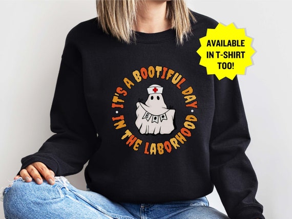 Laborhood Shirt, Halloween Labor Nurse, Halloween Nurse Sweatshirt, Ghost Nurse Shirt, Spooky Nurse Shirt, Labor and Delivery Nurse