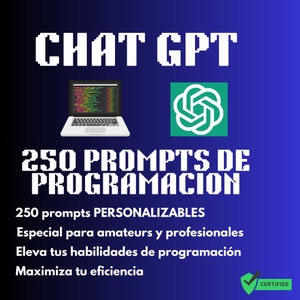 Op de afbeelding: Een blauwe en groene afbeelding met de tekst "CHAT GPT 250 PROMPTS DE PROGRAMACION" en een laptop met code op het scherm. De tekst eronder luidt "250 prompts PERSONALISEERBAAR Speciaal voor amateurs en professionals Verbeter uw programmeervaardigheden Maximaliseer uw efficiëntie" met een groen vinkje en het woord "GECERTIFICEERD".