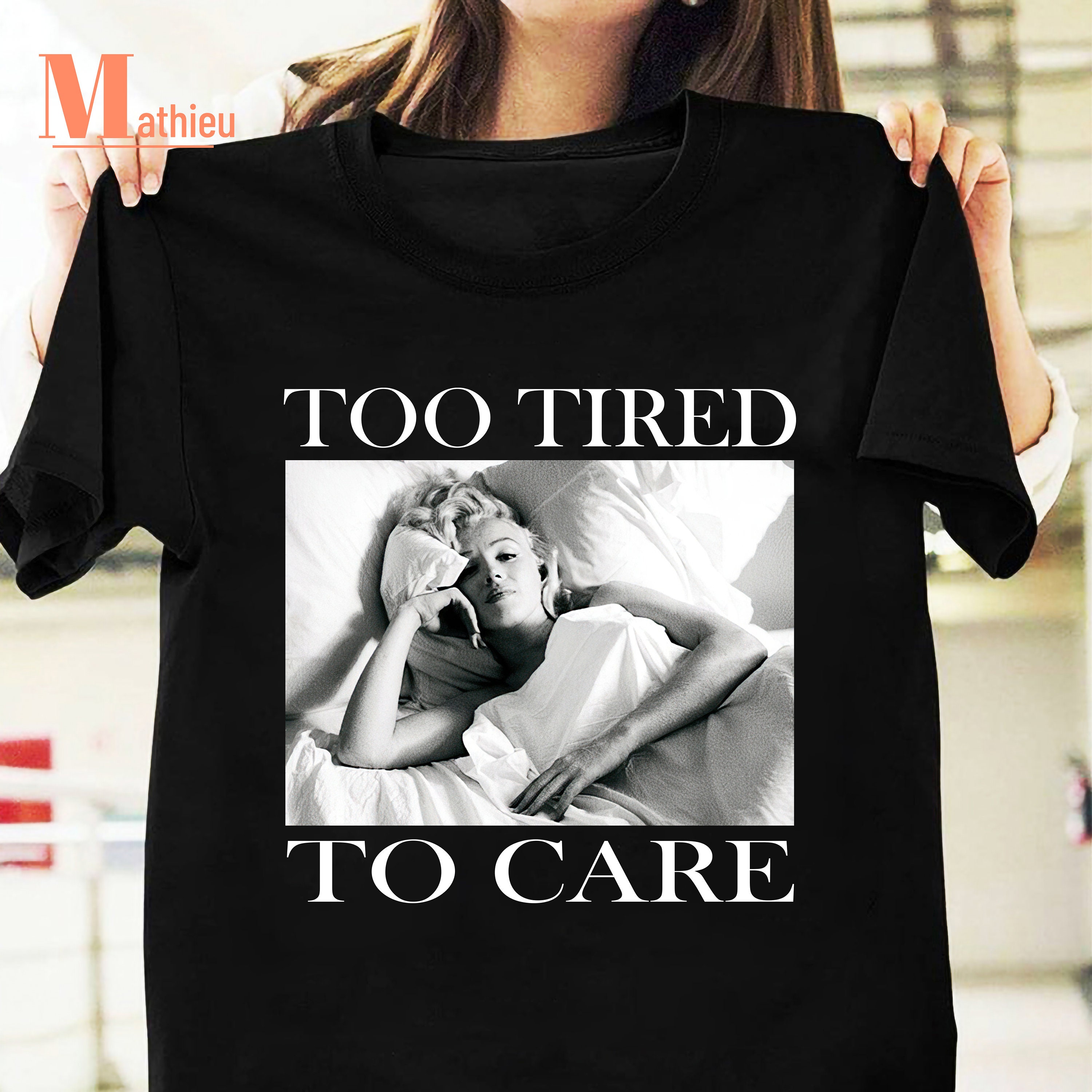 Marilyn Monroe Too Tired To Care Vintage T-Shirt