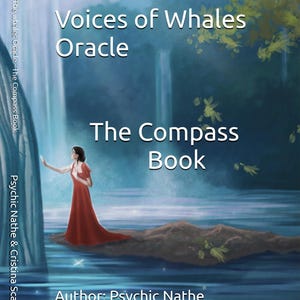 Puede incluir: Portada del libro "Voices of Whales Oracle" y "The Compass Book". La imagen muestra a una mujer con un vestido rojo cerca de una cascada. El autor es Psychic Nathe y la ilustradora es Cristina Scagliotti.