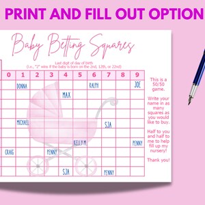 May include: A pink and blue baby shower game called "Baby Betting Squares". The game is a 50/50 game where players can write their names in as many squares as they would like to buy. The game is played by guessing the last digit of the baby's birth time. The winner gets half of the money collected, and the other half goes to the parents to help fill up their nursery.