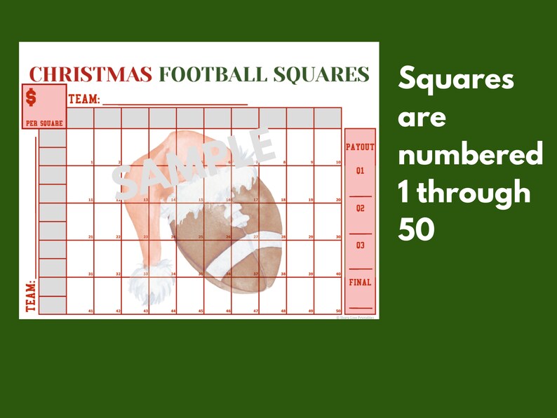 May include: A printable Christmas football squares game board with a Santa hat and football illustration. The squares are numbered 1 through 50.  The board includes spaces for team names and a payout section.