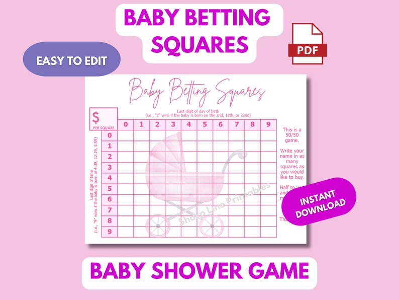 May include: A pink and white baby shower game card with a pink baby carriage graphic. The card has a grid with numbers 0-9 on the top and side. The text "Baby Betting Squares" is at the top of the card. The text "Last digit of day of birth (e.g., "2" wins if the baby is born on the 2nd, 12th, or 22nd)" is below the grid. The text "This is a 50/50 game. Write your name in as many squares as you would like to buy." is on the right side of the card.