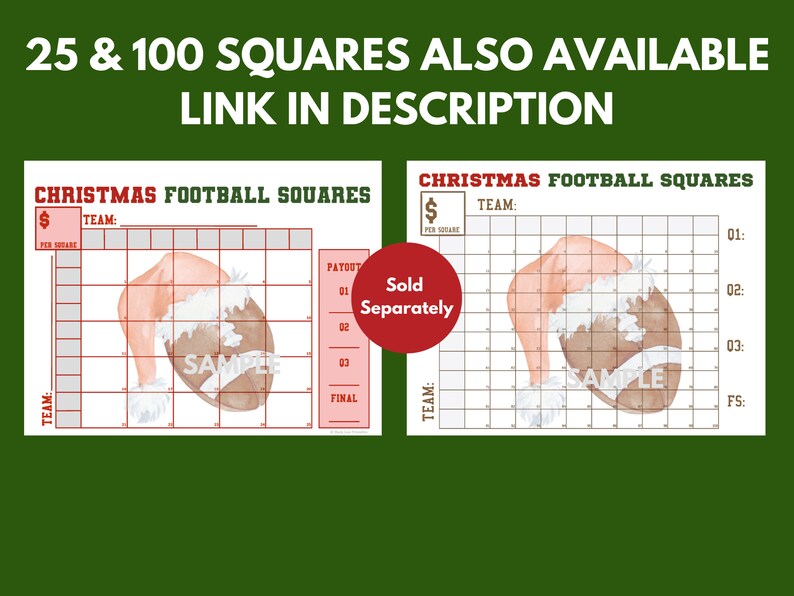 May include: Two printable Christmas football squares game boards with a Santa hat and football design. The text on the board reads "Christmas Football Squares". The text "Sold Separately" is in a red circle on the right side of the image.