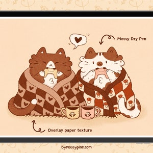 May include: Two cats, one brown and one white with brown spots, are wrapped in blankets with heart and mushroom patterns. They are holding mugs of coffee and a heart-shaped speech bubble is above them. The text "Mossy Dry Pen" and "Overlay paper texture" are written on the image.