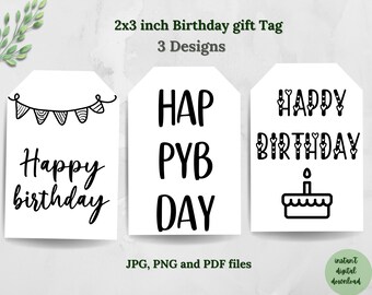 Birthday Gift Tags Birthday Printable Tags For Birthday 2x3inch Happy Birthday Hang Tag 3 Designs Black&White Vector Birthday Digital File