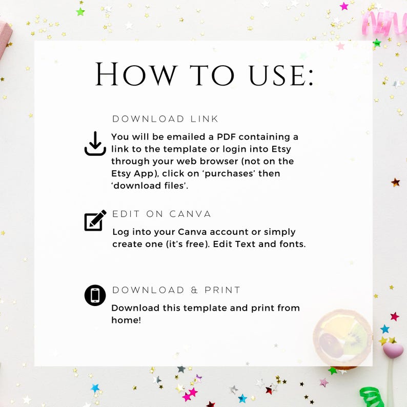May include: A white informational graphic with the title "HOW TO USE:" and instructions for downloading, editing on Canva, and printing a template. The text is in black, with icons for each step.