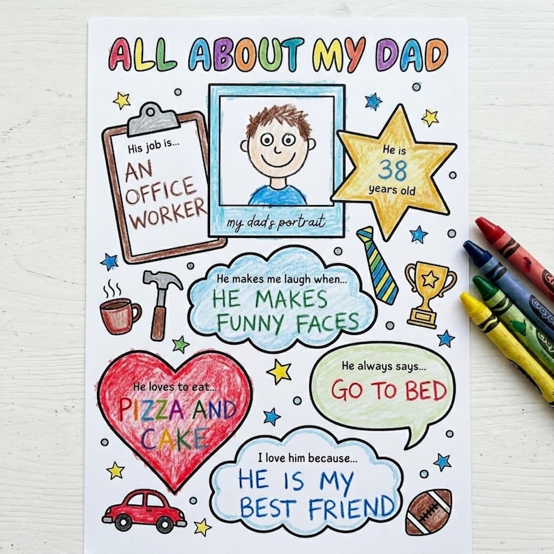 May include: A colorful "All About My Dad" printable sheet with illustrations and text. Includes a portrait, star, and speech bubbles with phrases like "He makes funny faces" and "Pizza and Cake."