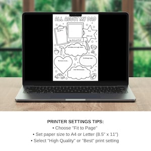 May include: A laptop displays a black and white printable activity sheet titled "ALL ABOUT MY DAD." The sheet includes fill-in sections for personal details, such as "He is... years old" and "He loves to eat..." The bottom text provides printer settings tips.