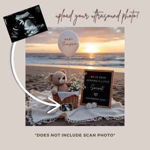 May include: A beach scene with a teddy bear in a basket, a balloon that says "Baby Thompson", and a sign that says "We've been keeping a little secret". The image includes the text "upload your ultrasound photo!" and "*DOES NOT INCLUDE SCAN PHOTO*".