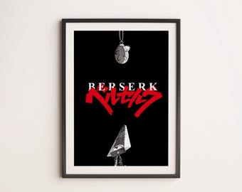 May include: A black and white poster with the text "BERSERK" in red letters. The poster features a black and white illustration of a pendant and a sword.