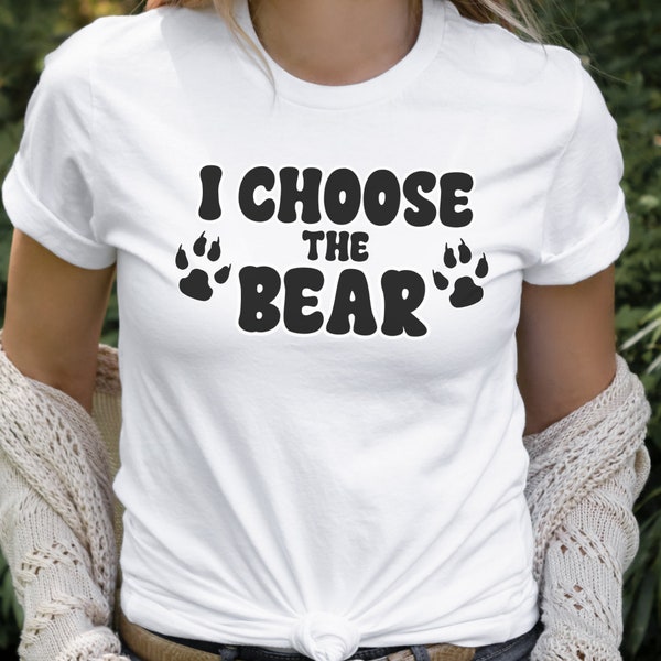 I Choose The Bear Retro T-Shirt,Team Bear Shirt,Bear Vs Man,Women's Rights Shirt, Female Empowerment Shirt,T-Shirt for Women,Trendy Tshirt