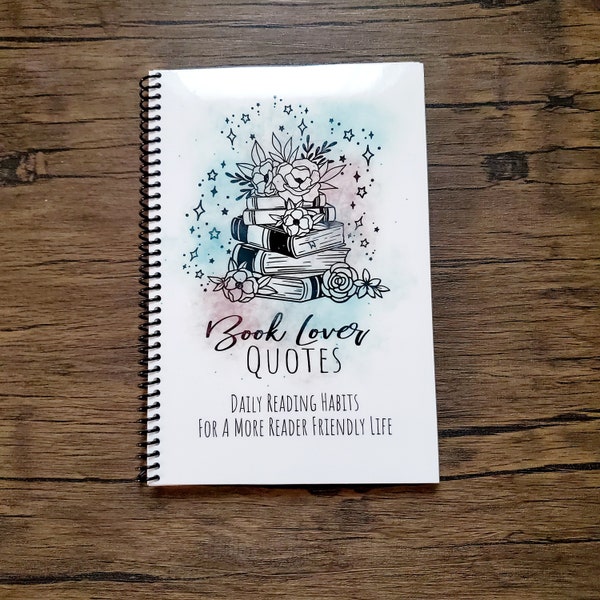 Book Lover Quotes Notebook - 6 x 9 Track Your Favorite Book Quotes and What They Mean to You - Book Quotes