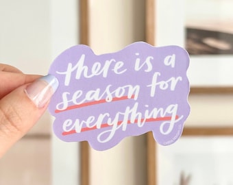 Season For Everything Vinyl Sticker | Cute Vinyl Sticker, Waterproof Sticker, Christian Stickers, Laptop Stickers, Water Bottle Stickers