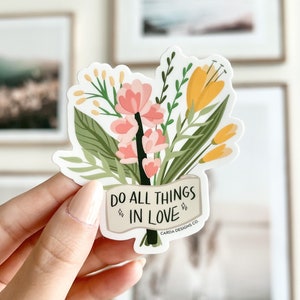 Hacer todas las cosas en el amor pegatina de vinilo / linda pegatina cristiana, pegatina de fe, pegatina floral, pegatina boho, pegatinas para computadora portátil, regalos cristianos