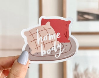 Home Body Vinyl Sticker | Cute Vinyl Sticker, Waterproof Sticker, Illustrated Sticker, Cozy Sticker, Laptop Stickers, Water Bottle Stickers