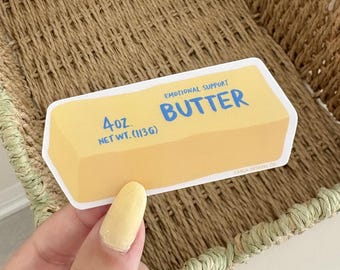 Butter Squishy Vinyl Sticker - Emotional Support Sticker, Waterproof