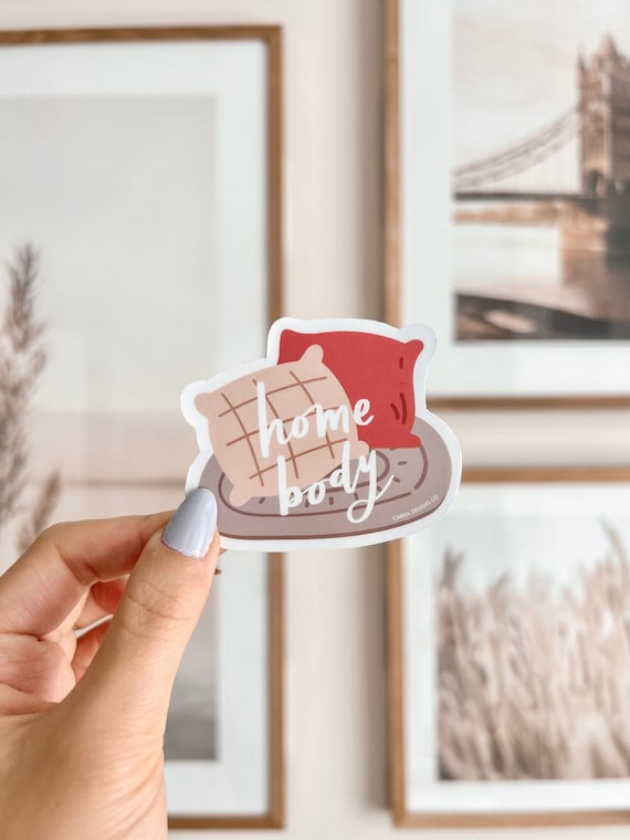 Home Body Vinyl Sticker | Cute Vinyl Sticker, Waterproof Sticker, Illustrated Sticker, Cozy Sticker, Laptop Stickers, Water Bottle Stickers