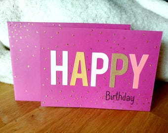Carte Happy Birthday. Fait main. Femme. Adolescente. Fille. Rose, fushia, jaune et beige. Moderne. Unique. Originale. Carte Bon Anniversaire