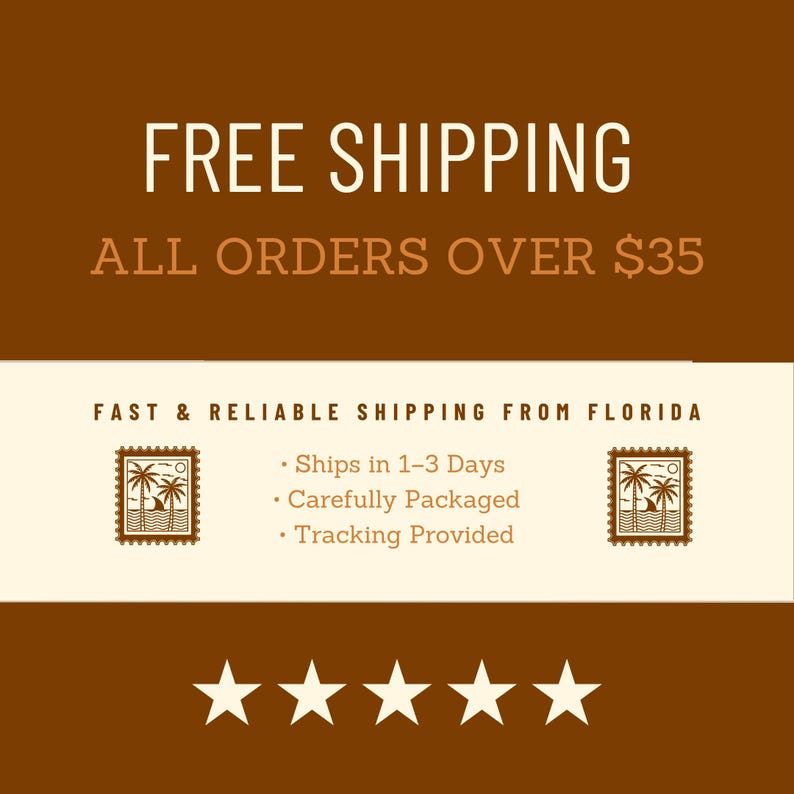 May include: A graphic with text that reads "FREE SHIPPING" and "ALL ORDERS OVER $35". Additional text states "FAST & RELIABLE SHIPPING FROM FLORIDA" and bullet points about shipping. The image also includes five stars.