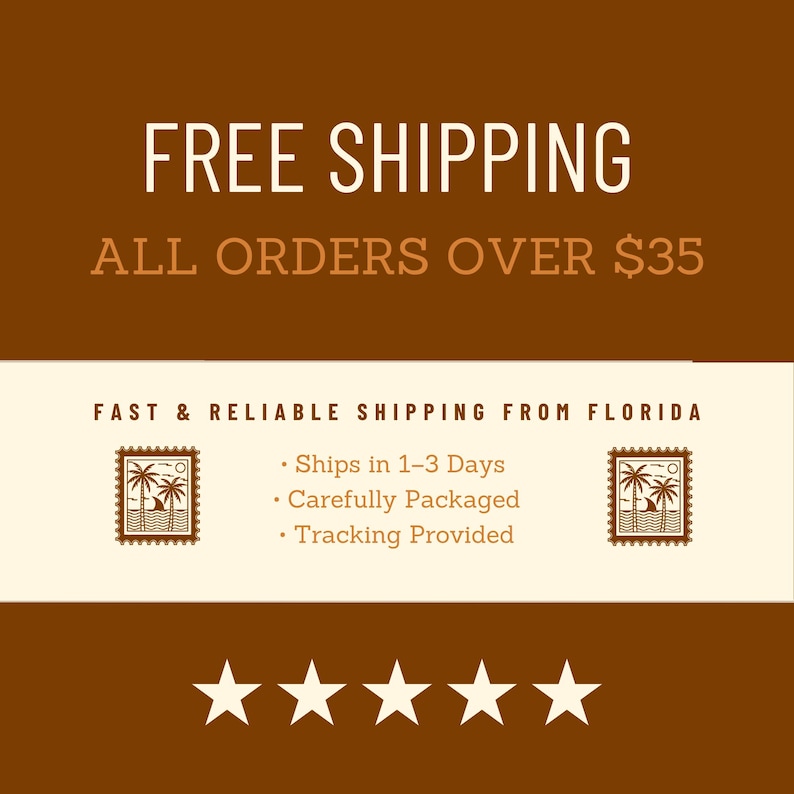 May include: A graphic with text that reads "FREE SHIPPING" and "ALL ORDERS OVER $35". Additional text states "FAST & RELIABLE SHIPPING FROM FLORIDA" and bullet points about shipping. The image also includes five stars.