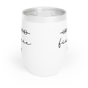 May include: White stainless steel wine tumbler with black text that reads "Girlfriend finally" and "Friend finally".