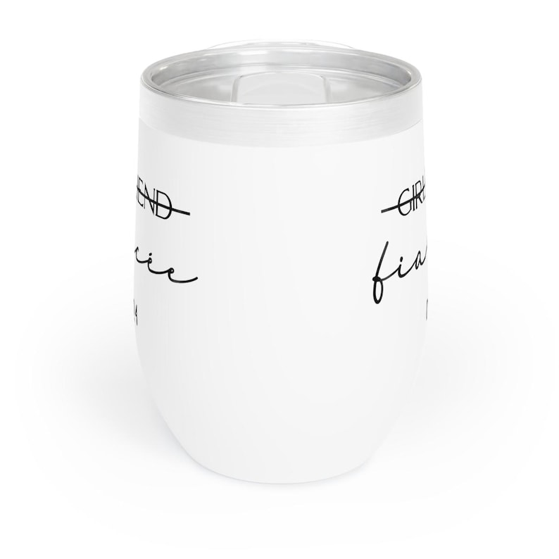 May include: White stainless steel wine tumbler with black text that reads "Girlfriend finally" and "Friend finally".