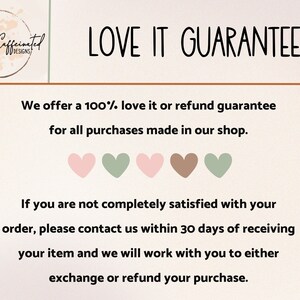 May include: A pink and green graphic with the text "LOVE IT GUARANTEE" and the text "We offer a 100% love it or refund guarantee for all purchases made in our shop."  If you are not completely satisfied with your order, please contact us within 30 days of receiving your item and we will work with you to either exchange or refund your purchase.