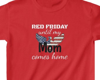 RED Friday Military Mom Homecoming Shirt, Deployment Kids Shirt