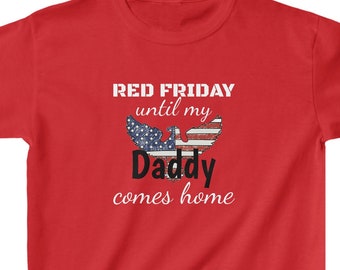 RED Friday Until My Daddy Comes Home Shirt, Military Kids