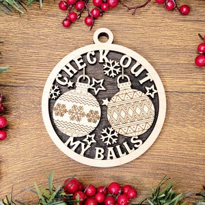 Check Out My BALLS Funny Christmas Ornaments Naughty Nice Laser Engraved Gift