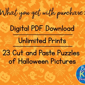 May include: Orange background with Halloween themed graphics. Text reads: "What you get with purchase: Digital PDF Download Unlimited Prints 23 Cut and Paste Puzzles of Halloween Pictures"  A blue circle with the text "Busy KID Printables" is in the bottom right corner.