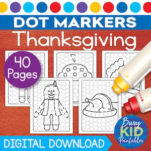 May include: A set of 40 printable Thanksgiving dot marker activity pages. The pages feature images of a pilgrim, a turkey, a cornucopia, and a pumpkin. The pages are designed for use with dot markers. The text "DOT MARKERS Thanksgiving 40 Pages DIGITAL DOWNLOAD" is visible at the bottom of the image.